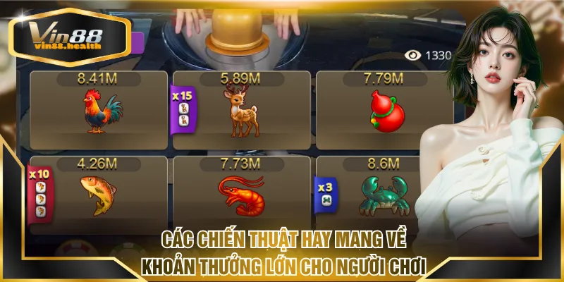 Các chiến thuật hay mang về khoản thưởng lớn cho người chơi