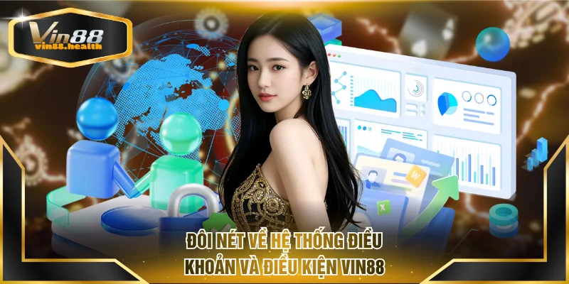 Đôi nét về hệ thống điều khoản và điều kiện VIN88