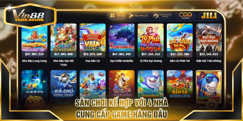 Sân chơi kế hợp với 4 nhà cung cấp game hàng đầu